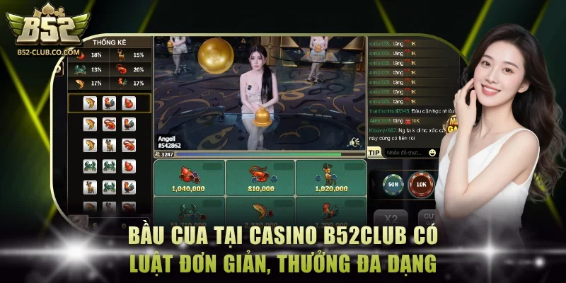 Bầu cua tại casino B52Club có luật đơn giản, thưởng đa dạng Bầu cua tại casino B52Club có luật đơn giản, thưởng đa dạng