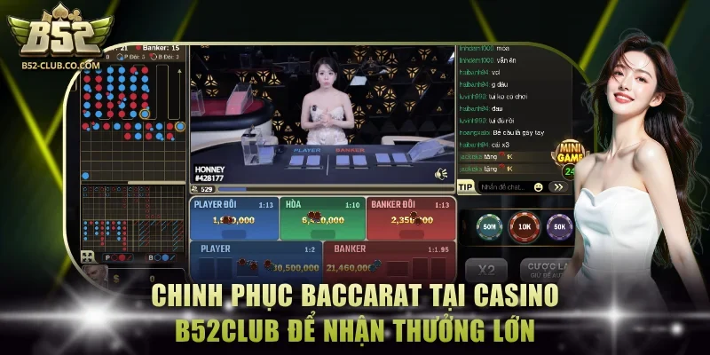 Chinh phục Baccarat tại casino B52Club để nhận thưởng lớn Chinh phục Baccarat tại casino B52Club để nhận thưởng lớn