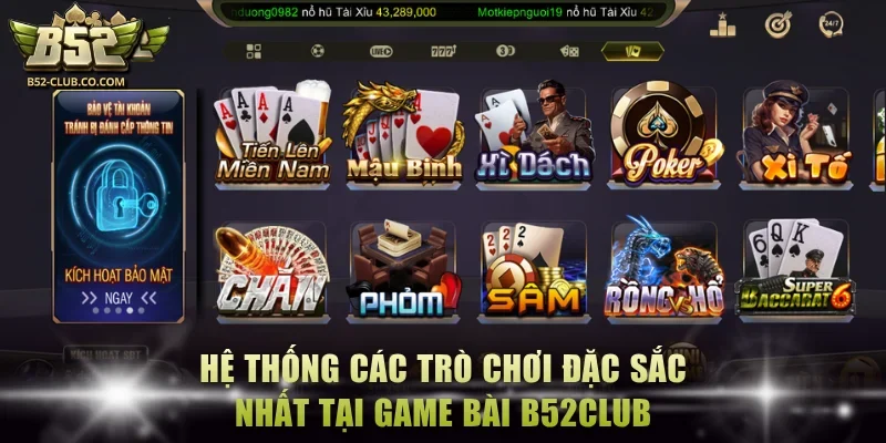 Hệ thống các trò chơi đặc sắc nhất tại game bài B52Club Hệ thống các trò chơi đặc sắc nhất tại game bài B52Club